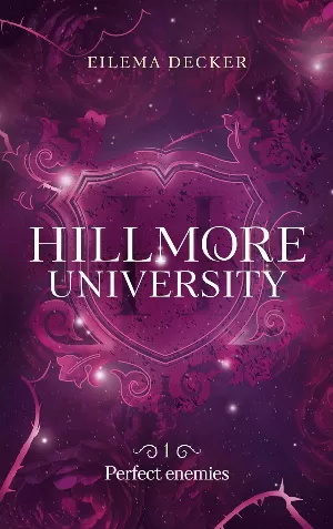 Eilema Decker – Hillmore University, Tome 1 : Perfect Enemies